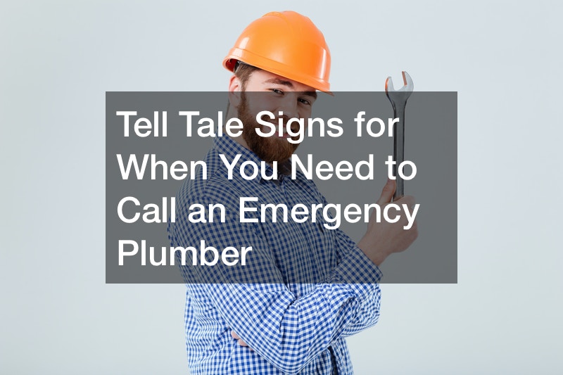 Tell Tale Signs for When You Need to Call an Emergency Plumber