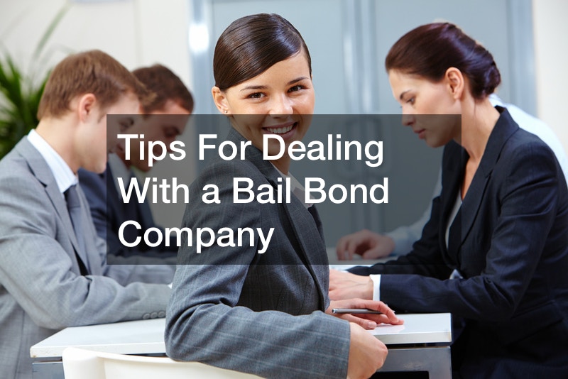 Tips For Dealing With a Bail Bond Company
