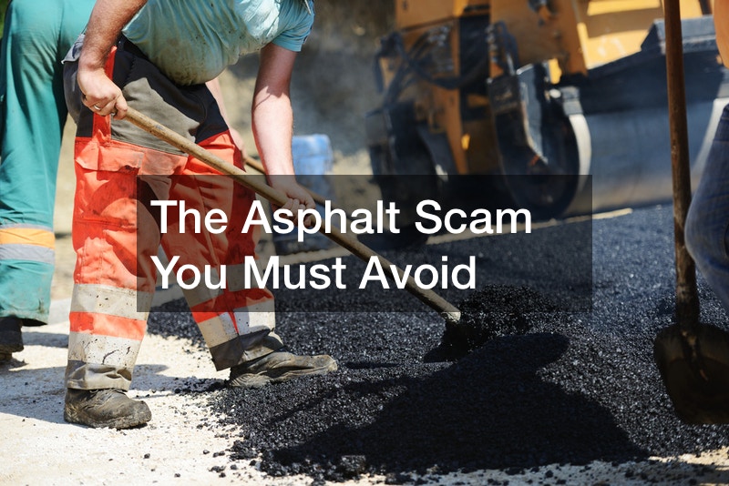 The Asphalt Scam You Must Avoid