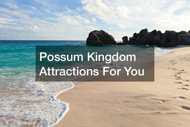 Possum Kingdom Attractions For You