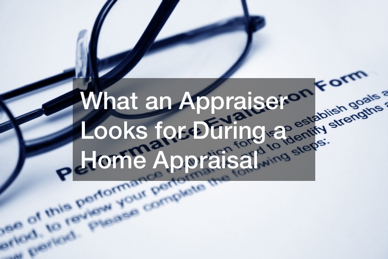What an Appraiser Looks for During a Home Appraisal