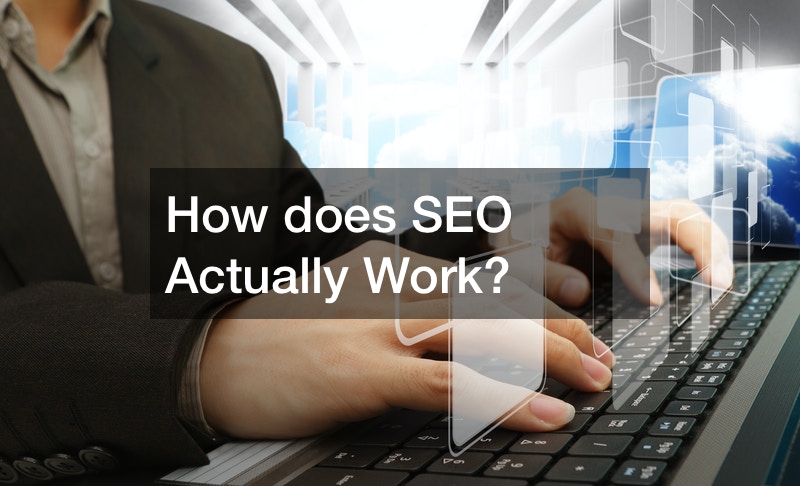 How does SEO Actually Work?