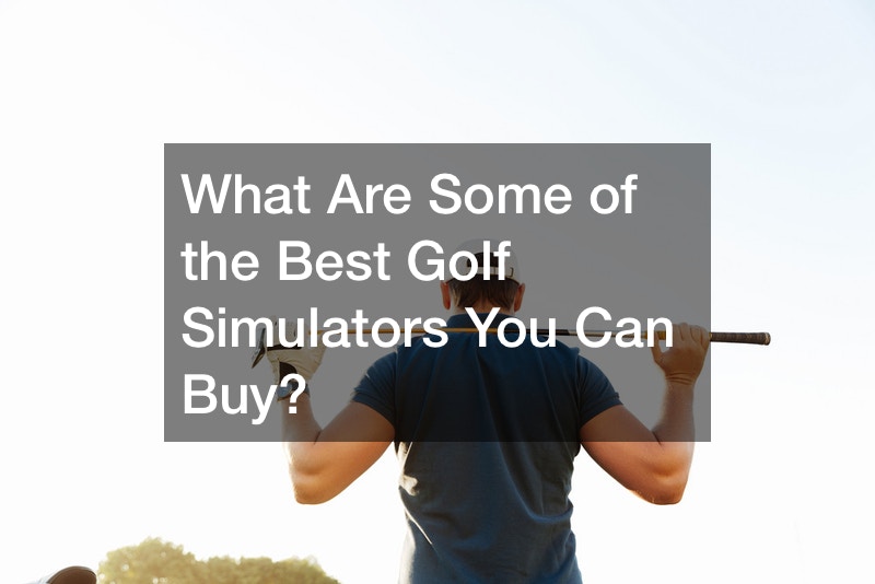 What Are Some of the Best Golf Simulators You Can Buy?