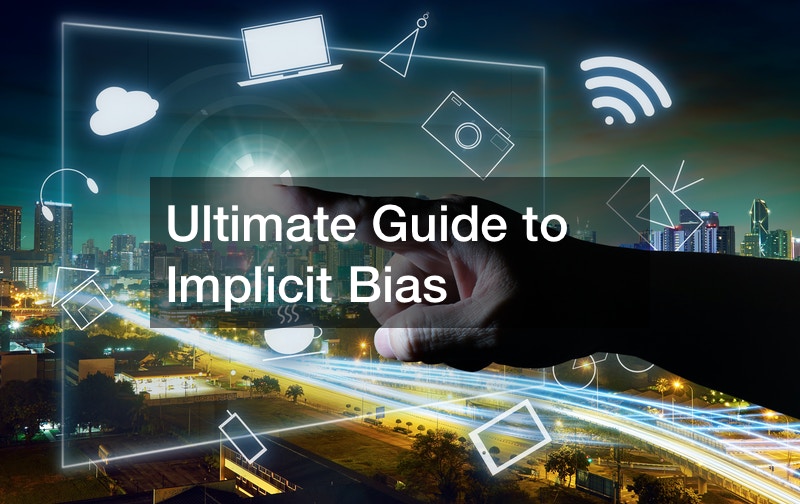 Ultimate Guide to Implicit Bias