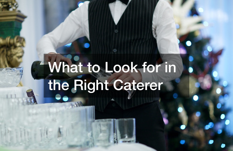 What to Look for in the Right Caterer