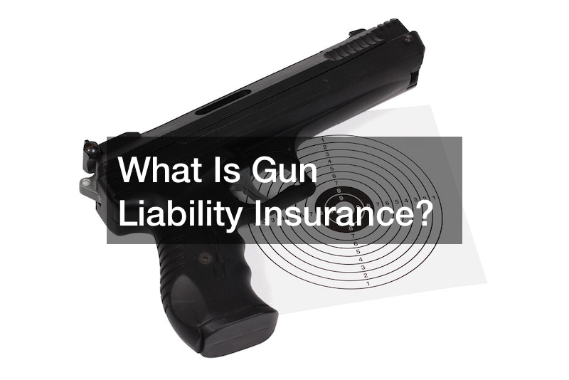 What Is Gun Liability Insurance?