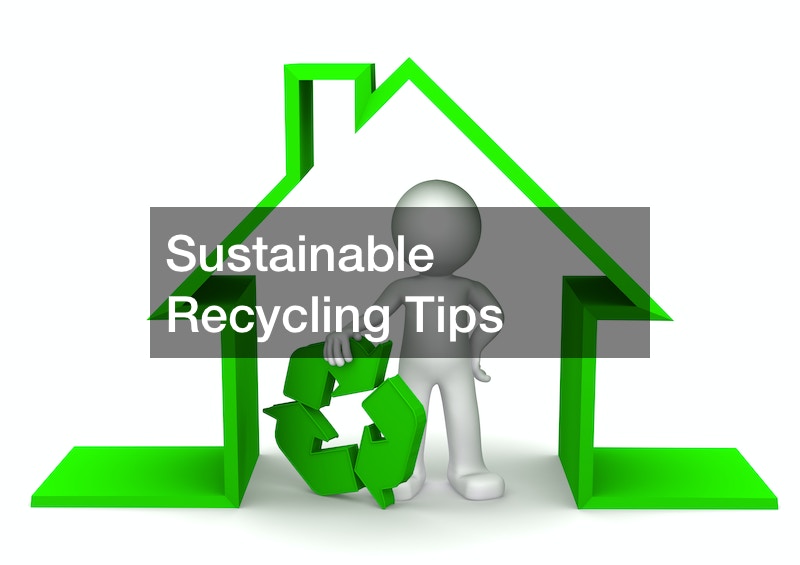 Sustainable Recycling Tips
