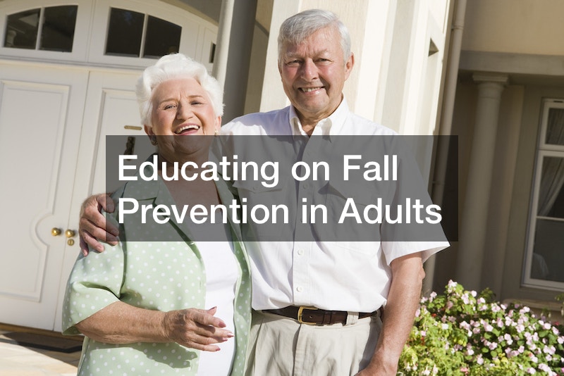 Educating on Fall Prevention in Adults