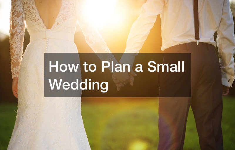 How to Plan a Small Wedding