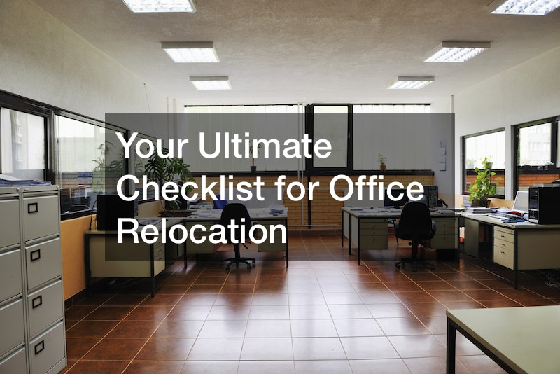 Your Ultimate Checklist for Office Relocation