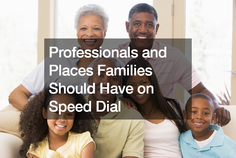 Professionals and Places Families Should Have on Speed Dial