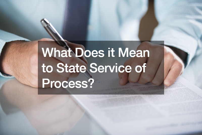 What Does it Mean to State Service of Process?